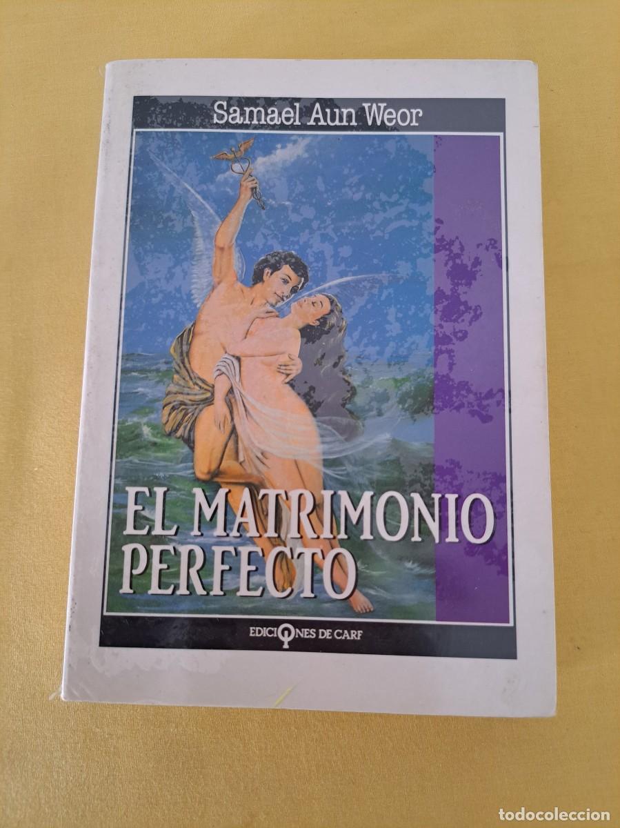 Libros de segunda mano: SAMAEL AUN WEOR - EL MATRIMONIO PERFECTO - EDICIONES DE CARF 1990 - Foto 2