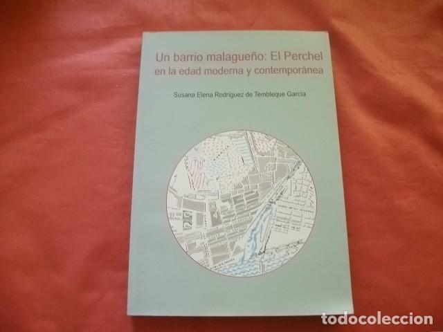 Second hand books: UN BARRIO MALAGUE&Ntilde;O, EL PERCHEL EN LA EDAD MODERNA Y CONTEMPOR&Aacute;NEA (M&Aacute;LAGA)