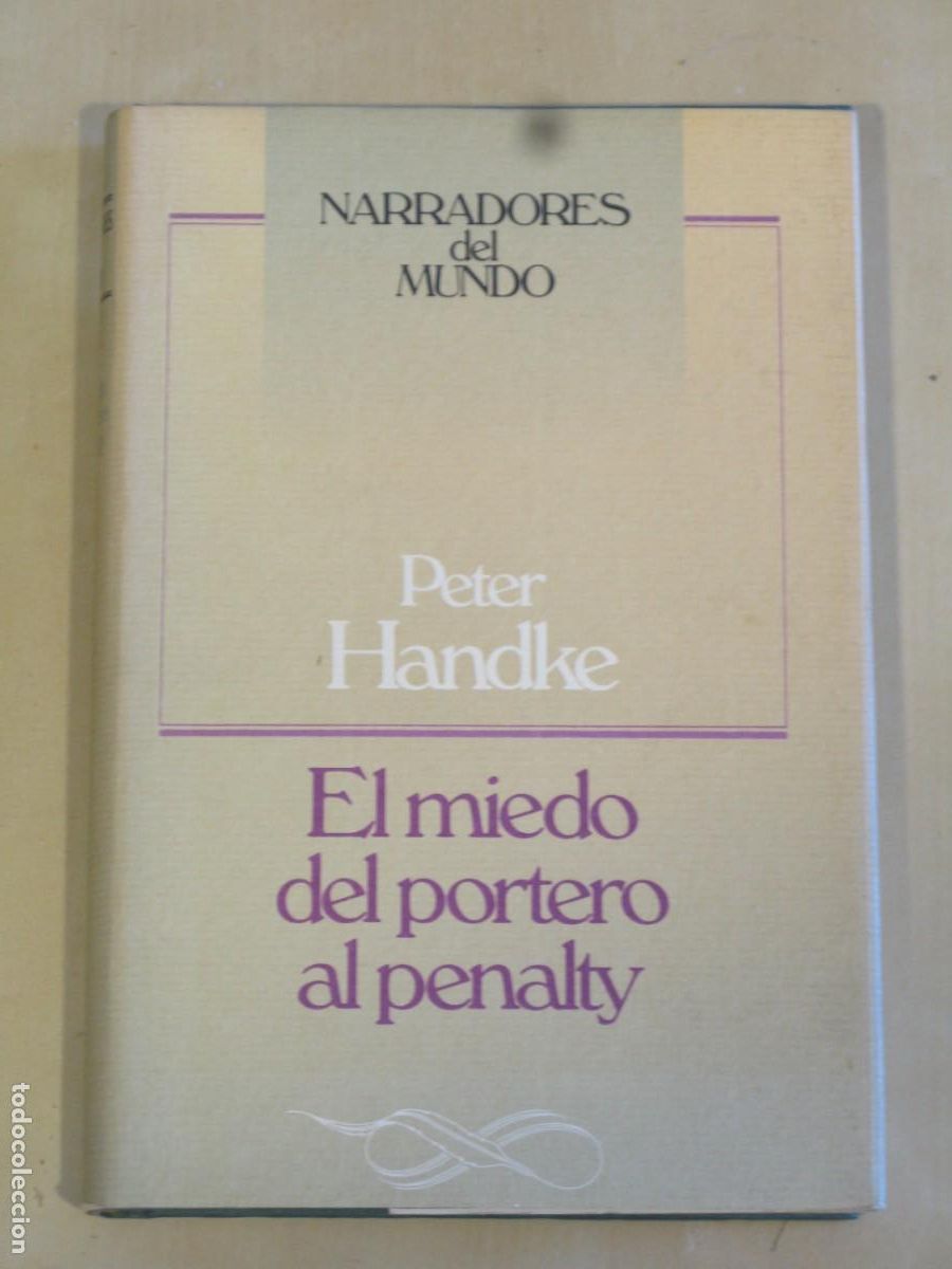 Libros de segunda mano: *PETER HANDKE. EL MIEDO DEL PORTERO AL PENALTY. CIRCULO DE LECTORES - Foto 1