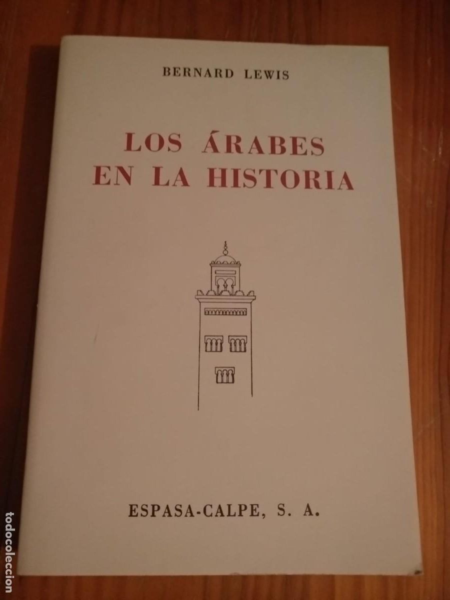 Libros de segunda mano: Los &aacute;rabes en la historia. Bernad Lewis. Impecable - Foto 1