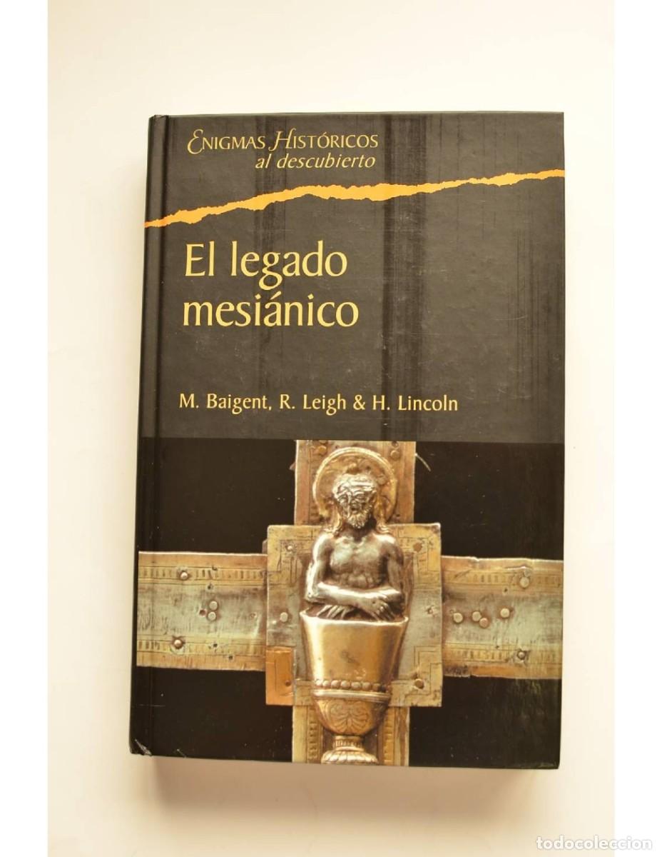 Libros de segunda mano: El legado mesi&aacute;nico - M. Baigent, R. Leigh & H. Lincoln - Foto 1