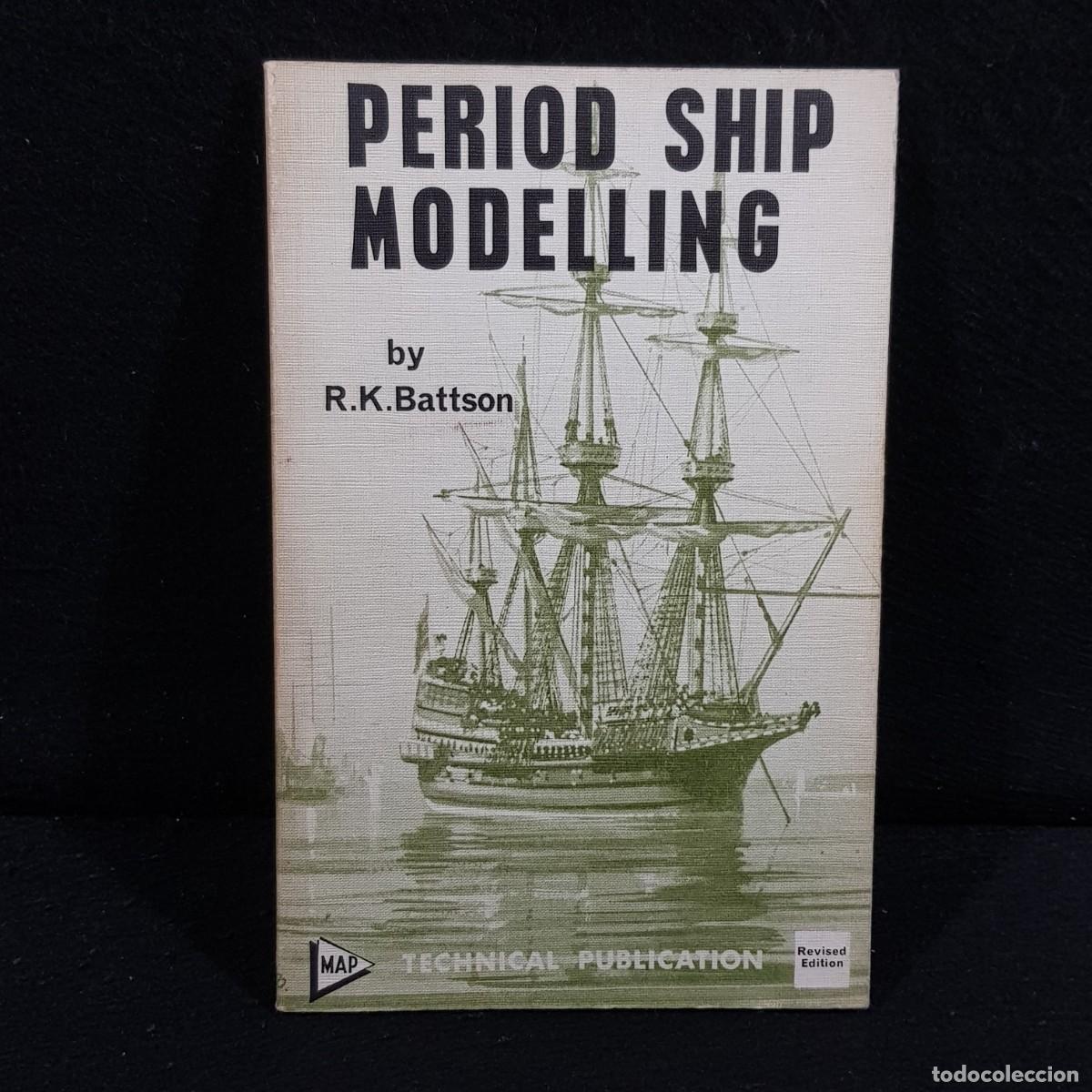 Libros de segunda mano: PERIOD SHIP MODELLING - R. K. BATTSON - TECHNICAL PUBLICATION - REVISED EDITION / 2208 - Foto 1