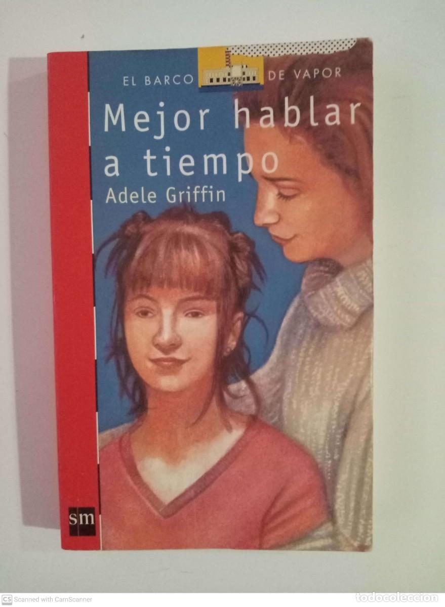 Libros de segunda mano: Mejor hablar a tiempo [Adele Griffin] - Foto 1