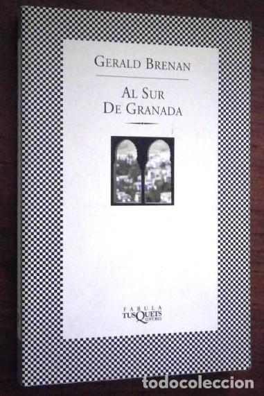 Libros de segunda mano: Al sur de Granada / Gerald Brenan / Ed. Tusquets en Barcelona 2001 - Foto 1