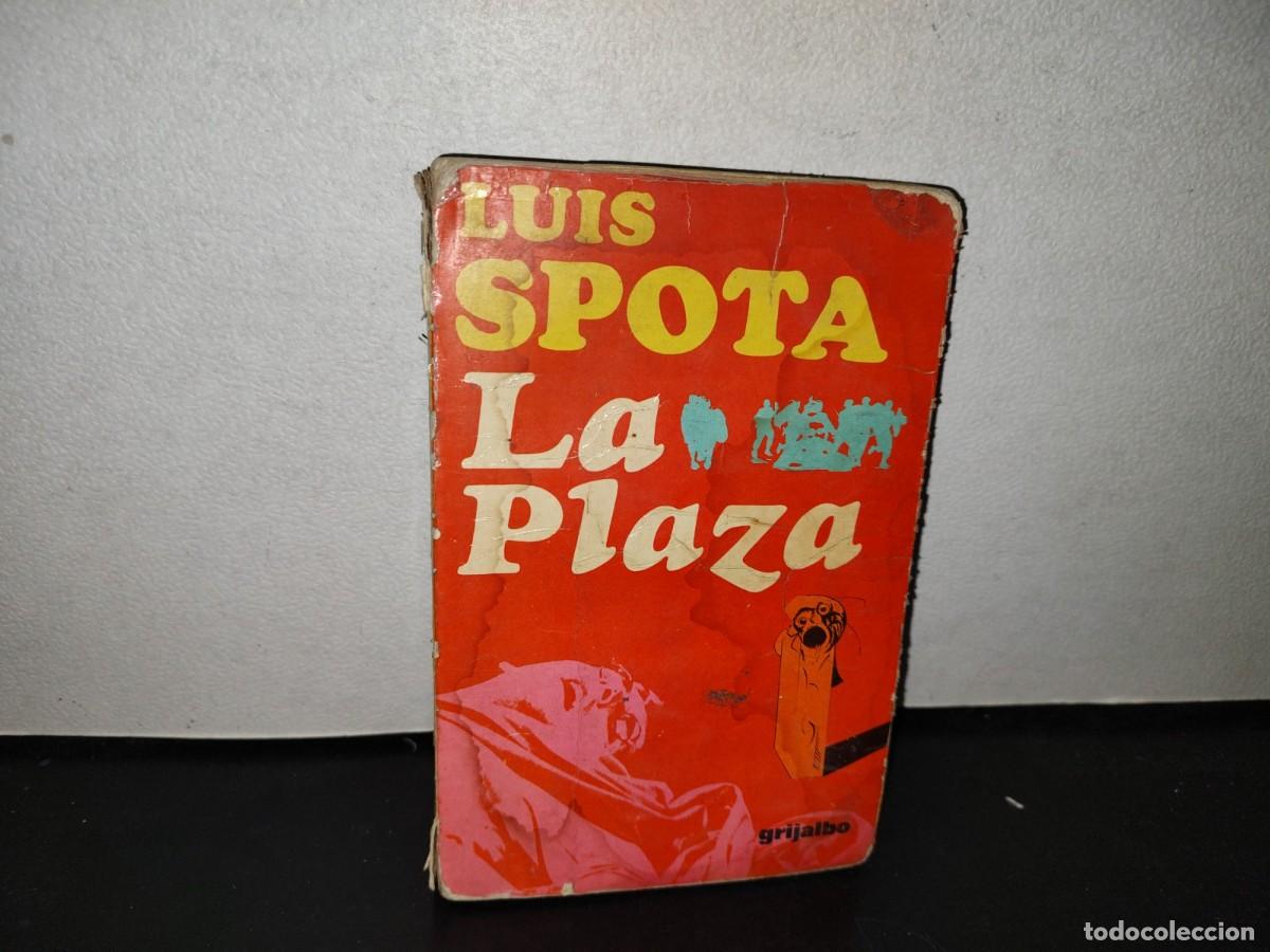 Libros de segunda mano: 104- LA PLAZA - LUIS SPOTA - Foto 1