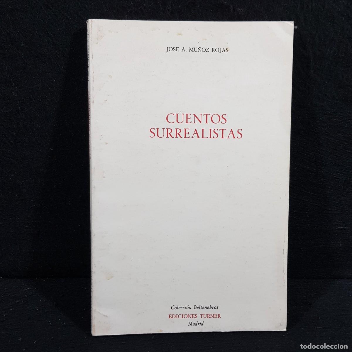 Libros de segunda mano: CUENTOS SURREALISTAS - JOSE A. MU&Ntilde;OZ ROJAS - EDICIONES TURNER / 114 - Foto 1