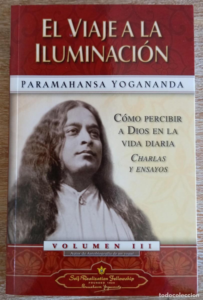 Libros de segunda mano: EL VIAJE A LA ILUMINACION VOL III - PARAMAHANSA YOGANANDA - Foto 1