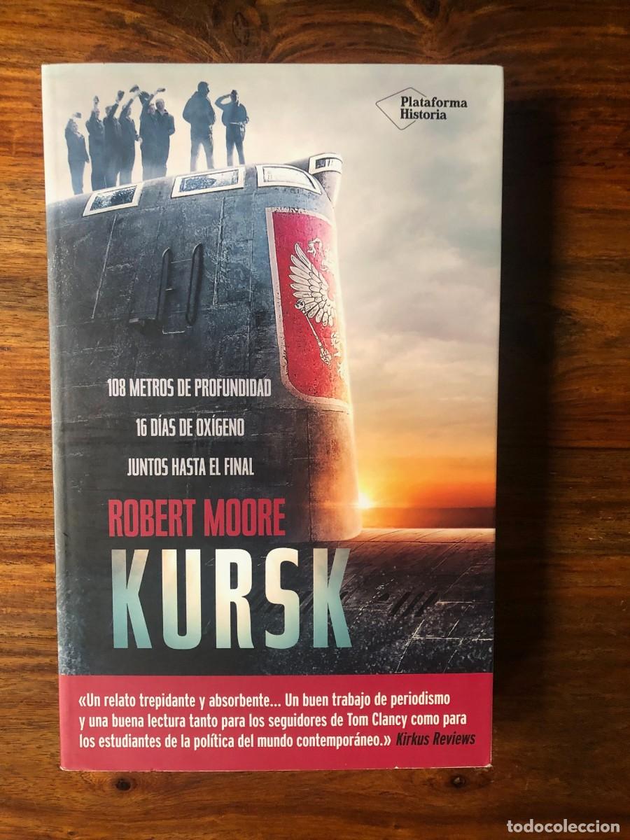 Libros de segunda mano: Kursk . Robert Moore. Plataforma Editorial - Foto 1