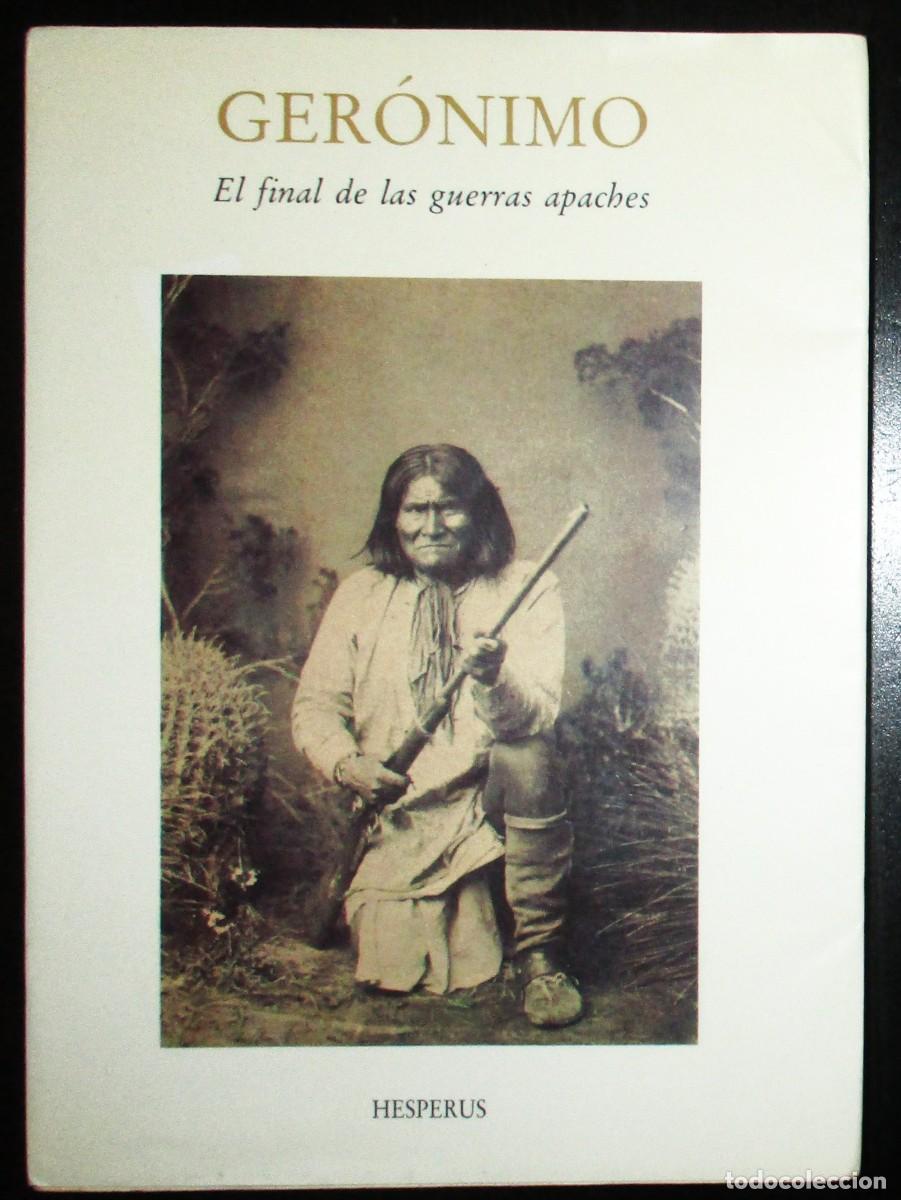 Libros de segunda mano: GER&Oacute;NIMO. EL FINAL DE LAS GUERRAS APACHES. EDICI&Oacute;N DE SONNICHSEN. HESPERUS, 1993. - Foto 1