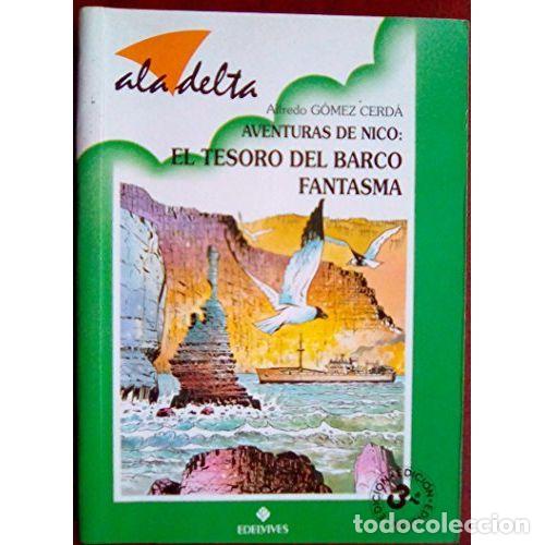 Libri di seconda mano: Aventuras de Nico: el Tesoro del Barco Fantasma - Alfredo Gomez Cerd&aacute; - Edelvives - 1997, 1&ordf; ed. - A