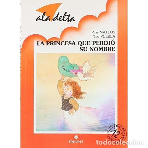 Libros de segunda mano: LA PRICESA QUE PERDI&Oacute; SU NOMBRE - PILAR MATEOS / TEO PUEBLA - Sin Especificar