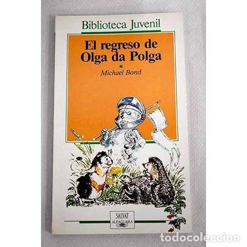 Gebrauchte B&uuml;cher: Regreso de Olga Da Polga - Bond, Michael - Alfaguara - 1986, 3&ordf; ed. - Juvenil, N&ordm; 84