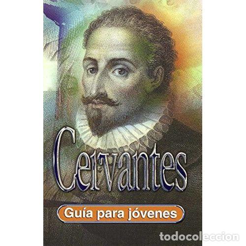 Libri di seconda mano: Cervantes: Gu&iacute;a para J&oacute;venes - Ana Garral&oacute;n - Loguez