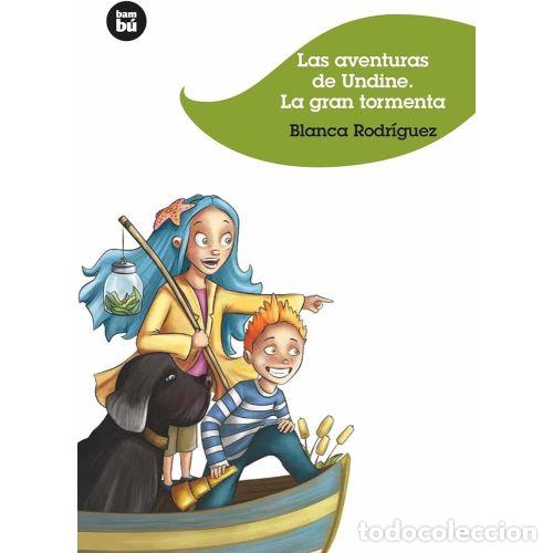 Libri di seconda mano: Las Aventuras de Undine - Blanca Rodr&iacute;guez - Casals - 2013, 1&ordf; ed. - Jovenes Lectores, N&ordm; 23