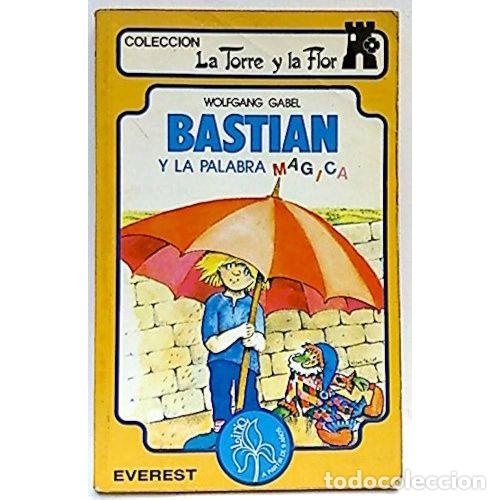 Gebrauchte B&uuml;cher: Bastian y la Palabra Magica - Gabel, Wolgang - Everest - La Torre y la Flor