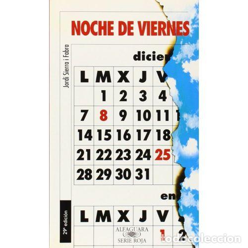 Libros de segunda mano: Noche de Viernes: Serie Roja - Jordi Sierra i Fabra - Alfaguara - 1993, 1&ordf; ed. - Colecci&oacute;n, N&ordm; 1034