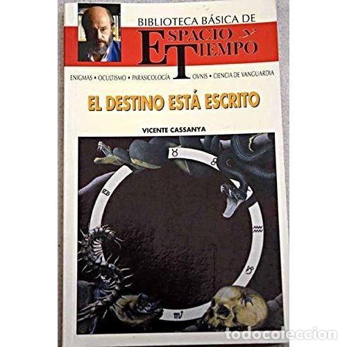 Libri di seconda mano: El Destino Est&aacute; Escrito - Vicente Casanya - Espacio y Tiempo - Biblioteca B&aacute;sica