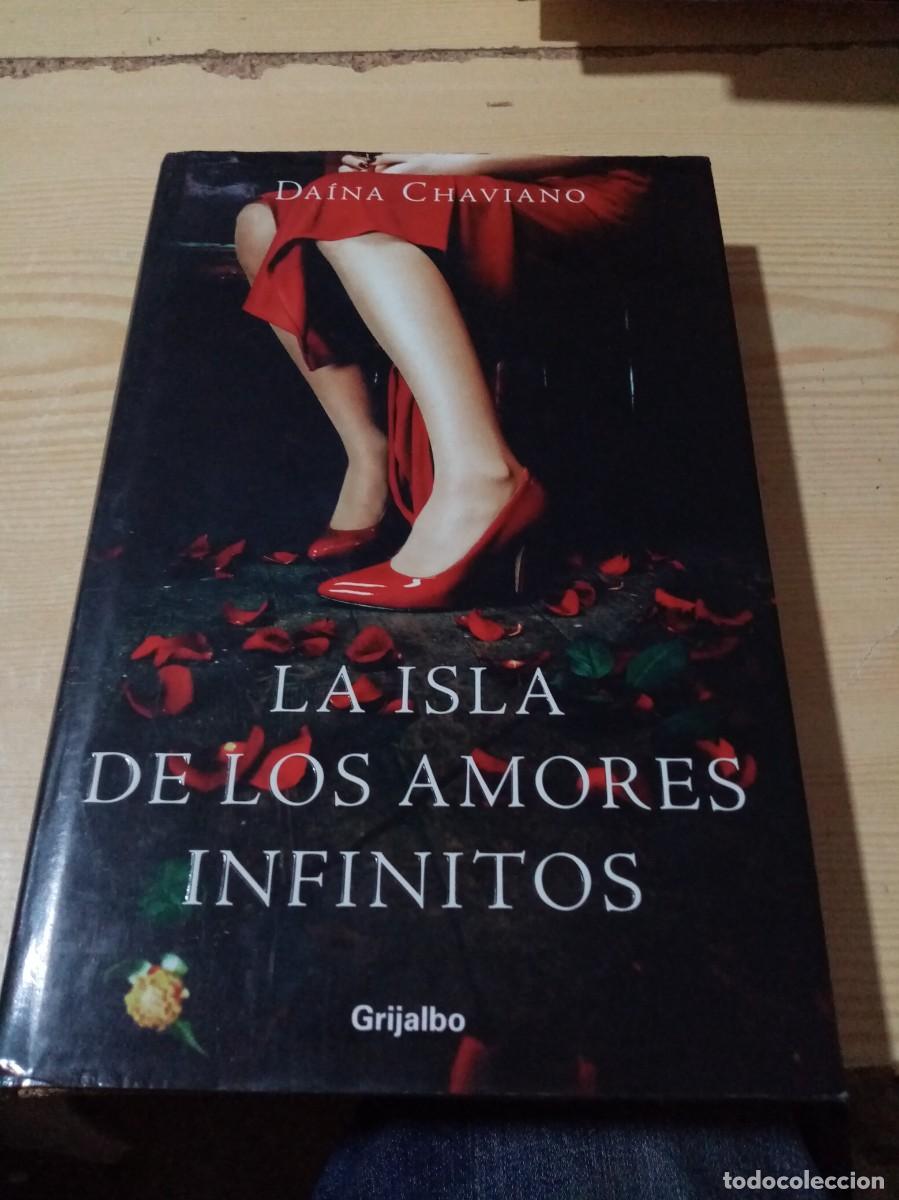 Libros de segunda mano: LA ISLA DE LOS AMORES INFINITOS. DAINA CHAVIANO. C31L - Foto 1