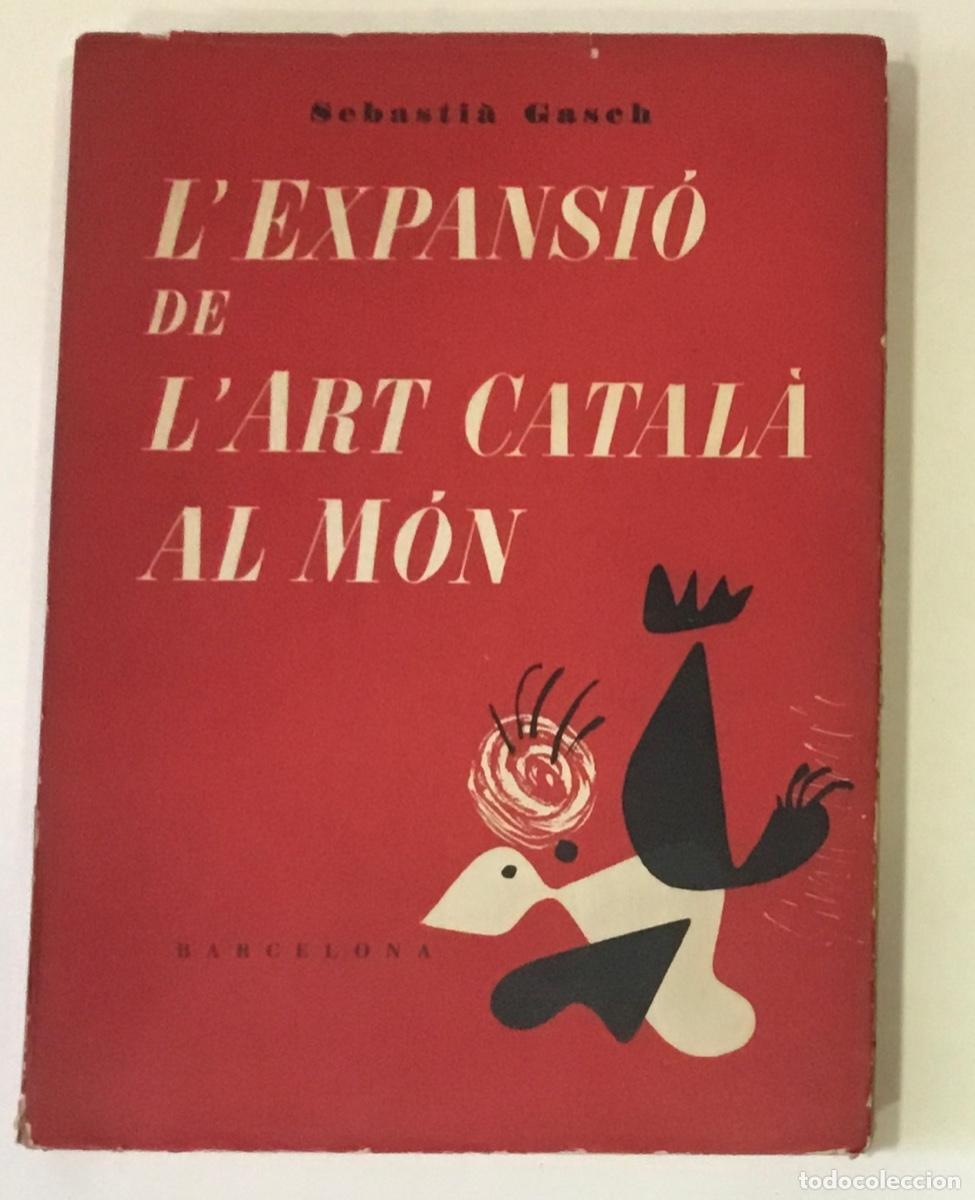 Libros de segunda mano: LEXPANSI&Oacute; DE LART CATAL&Agrave; AL M&Oacute;N. - GASCH, Sebasti&agrave;. - Foto 1