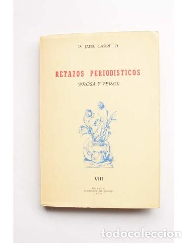Libros de segunda mano: Retazos period&iacute;sticos ( prosa y verso) - JARA CARRILLO, Pedro - Foto 1