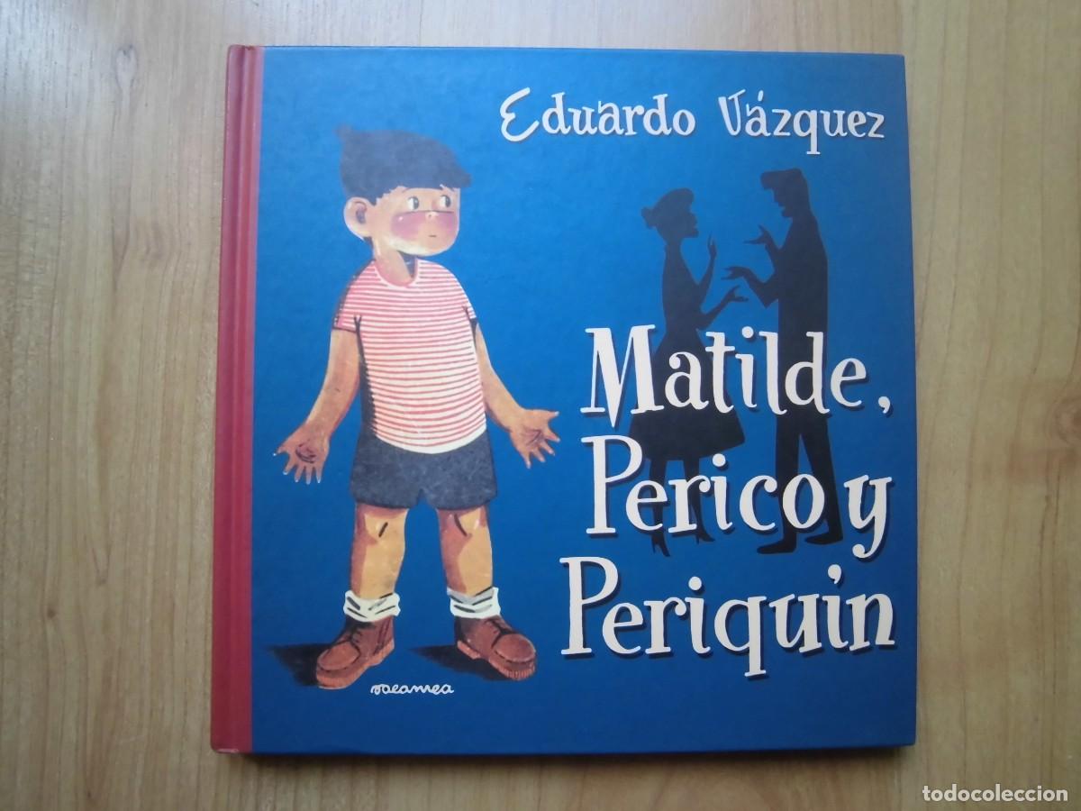 Libros de segunda mano: MATILDE, PERICO Y PERIQU&Iacute;N EDAF EDUARDO V&Aacute;ZQUEZ - Foto 1