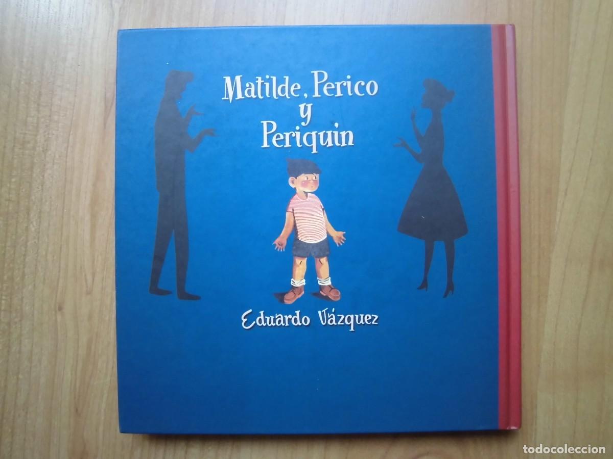Libros de segunda mano: MATILDE, PERICO Y PERIQU&Iacute;N EDAF EDUARDO V&Aacute;ZQUEZ - Foto 2
