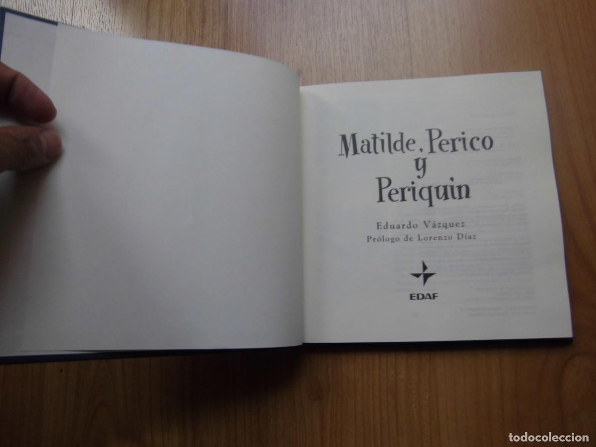 Libros de segunda mano: MATILDE, PERICO Y PERIQU&Iacute;N EDAF EDUARDO V&Aacute;ZQUEZ - Foto 5