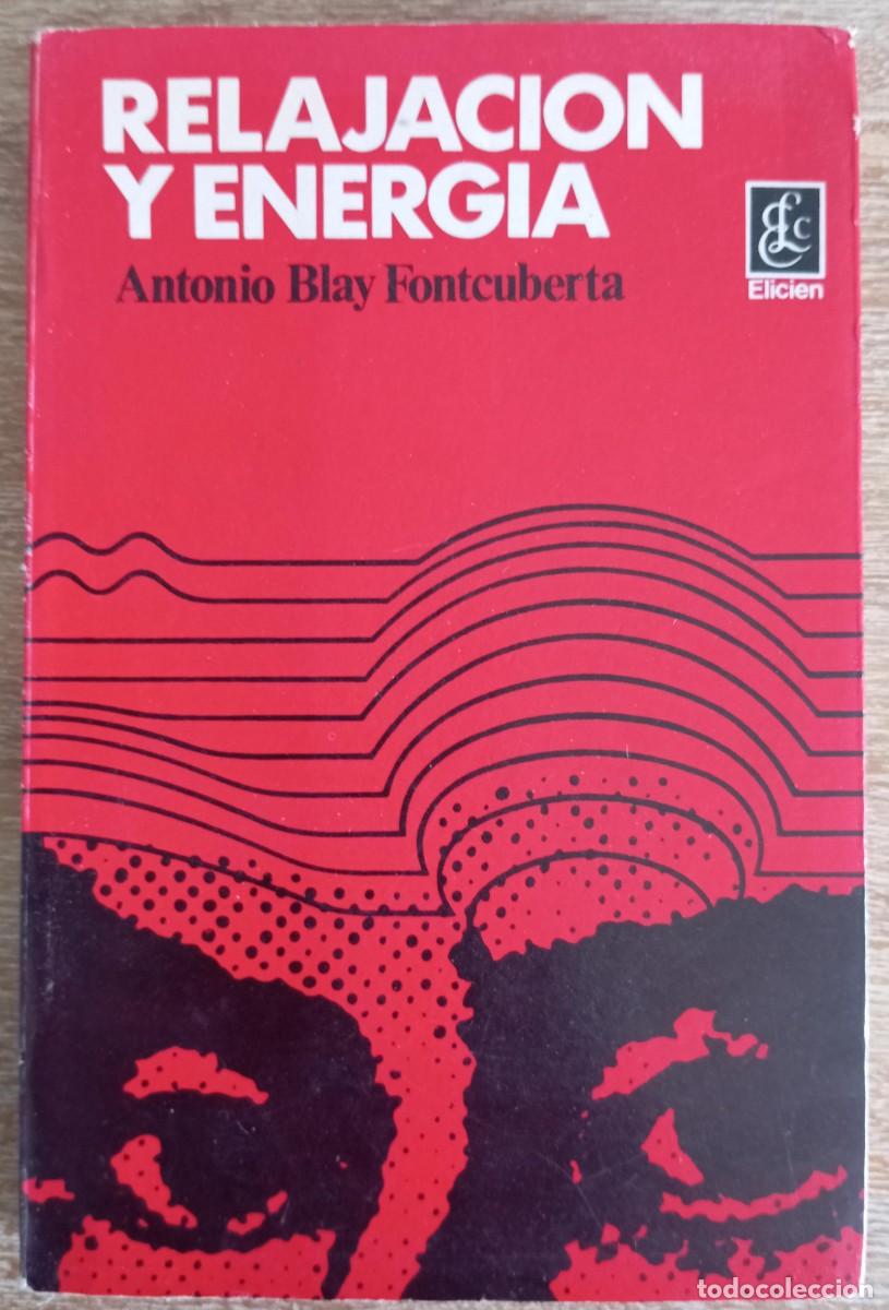 Libros de segunda mano: RELAJACION Y ENERGIA - ANTONIO BLAY - Foto 1