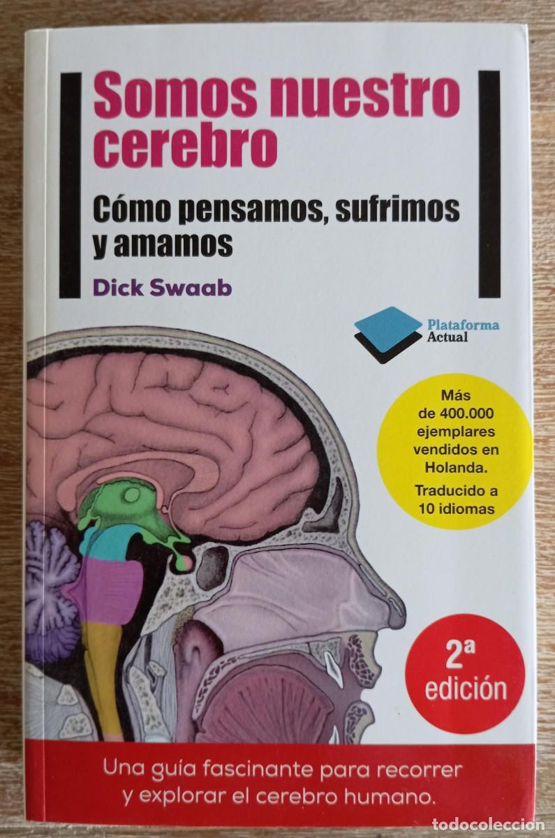 Libros de segunda mano: SOMOS NUESTRO CEREBRO DICK SWAAB - Foto 1