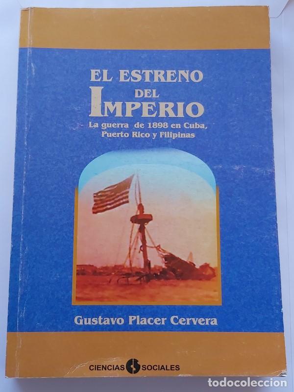 Libros de segunda mano: El estreno del Imperio - Gustavo Placer Cervera - Foto 1
