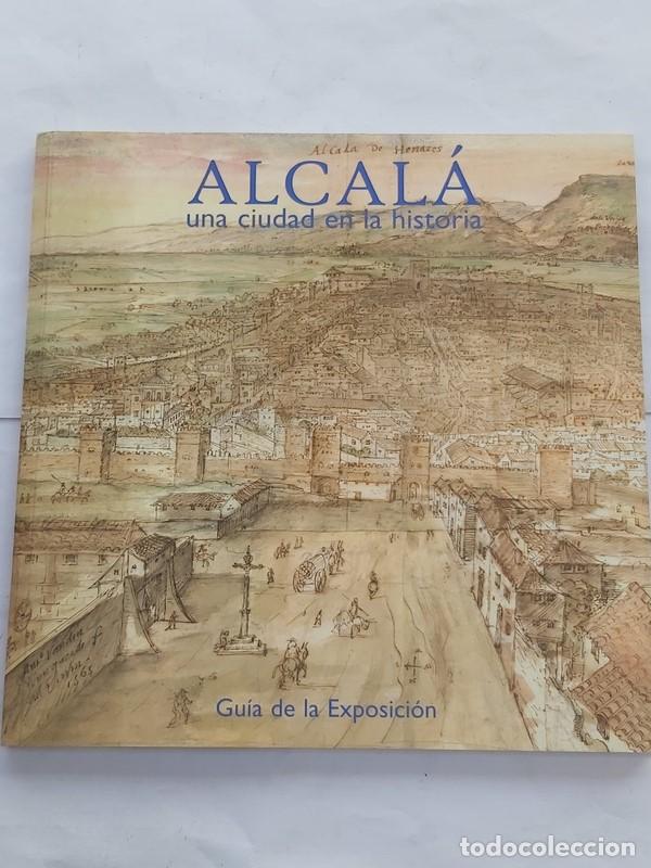 Libros de segunda mano: Alcal&aacute;. Una ciudad en la historia - Foto 1