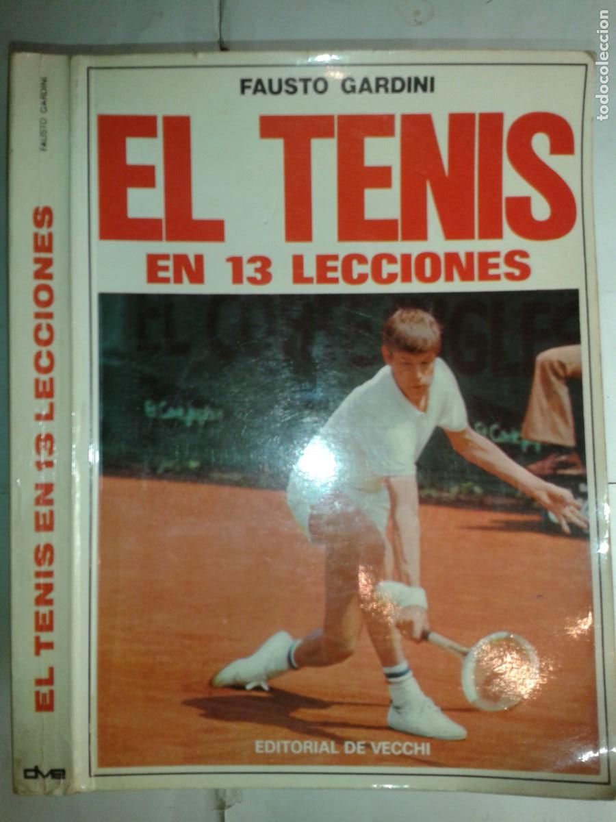 Libros de segunda mano: EL TENIS EN 13 LECCIONES 1978 FAUSTO GARDINI 4&ordf; EDICI&Oacute;N DE VECCHI - Foto 1