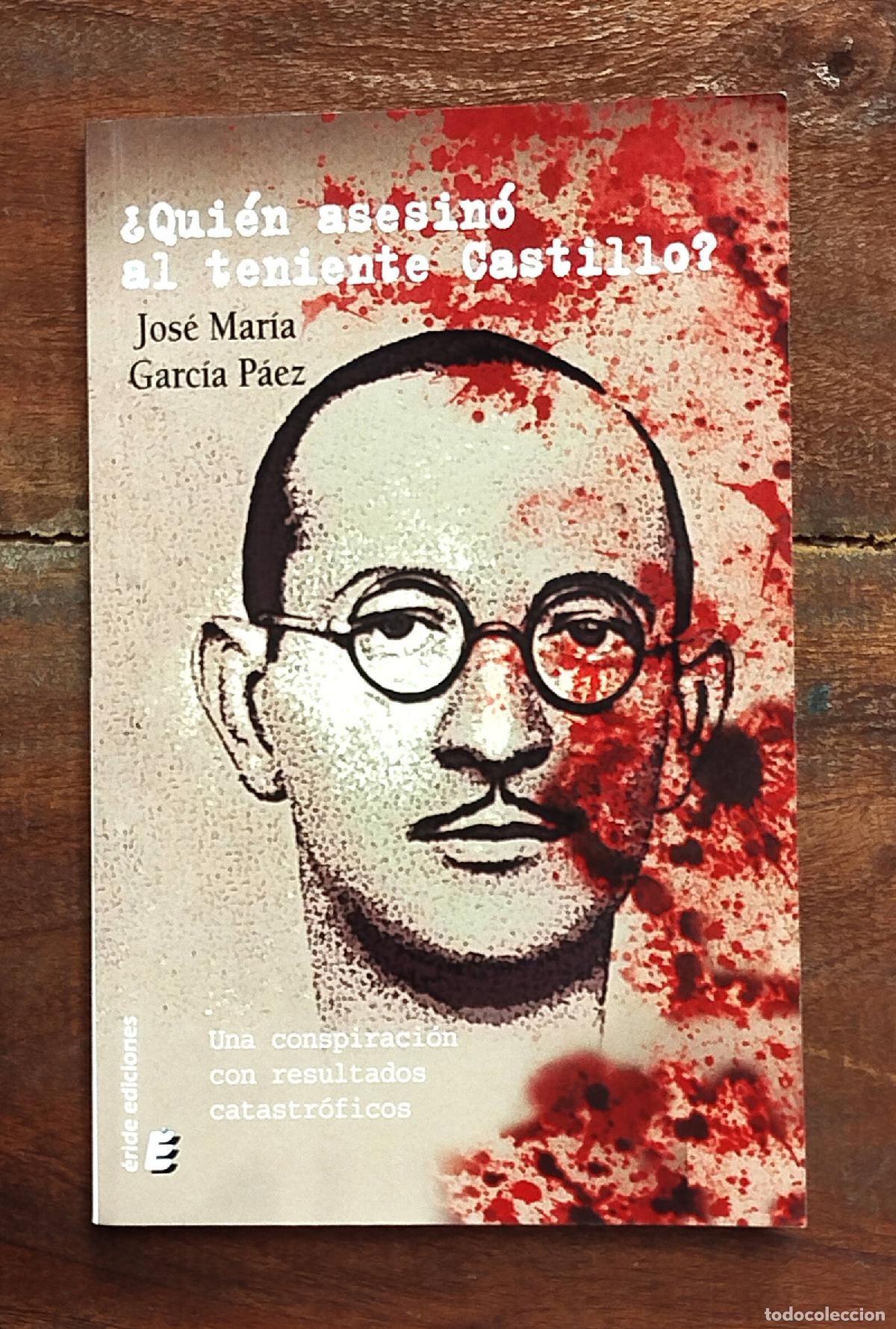 Second hand books: &iquest;QUI&Eacute;N ASESIN&Oacute; AL TENIENTE CASTILLO?. GARC&Iacute;A P&Aacute;EZ. &Eacute;ride Ediciones. 2021.