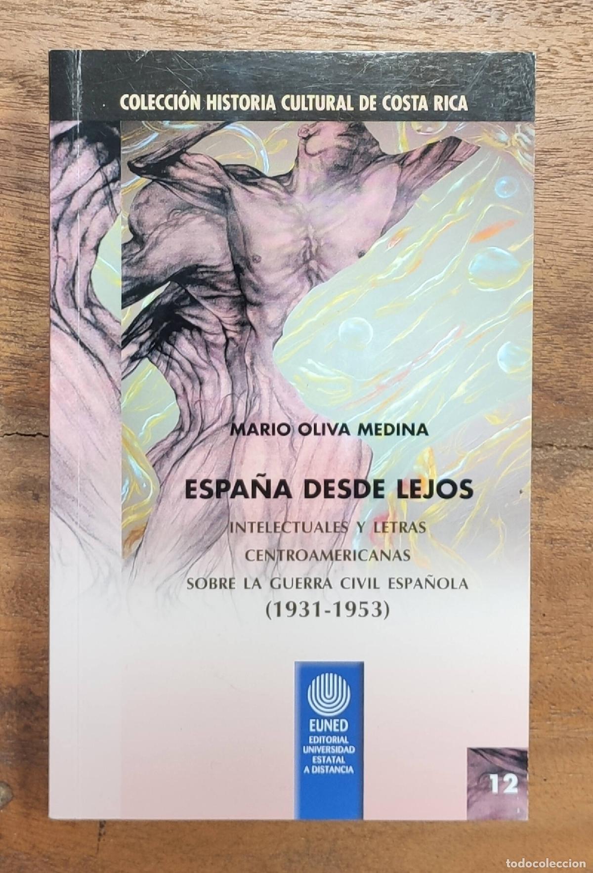 Livres d'occasion: ESPA&Ntilde;A DESDE LEJOS: INTELECTUALES Y LETRAS CENTROAMERICANAS SOBRE LA GUERRA CIVIL ESPA&Ntilde;OLA (1931-195