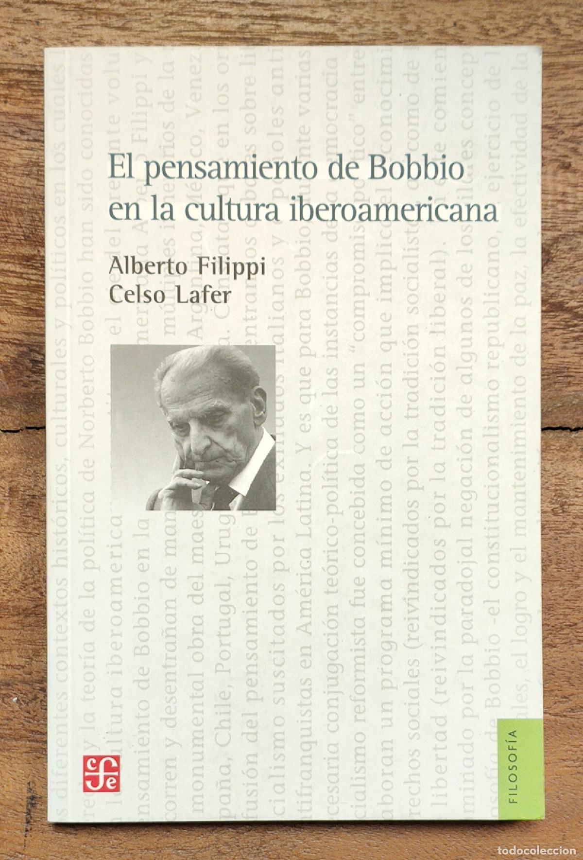 Libri di seconda mano: EL PENSAMIENTO DE BOBBIO EN LA CULTURA IBEROAMERICANA. FILIPPI, Alberto y LAFER, Celso. Fondo de Cul