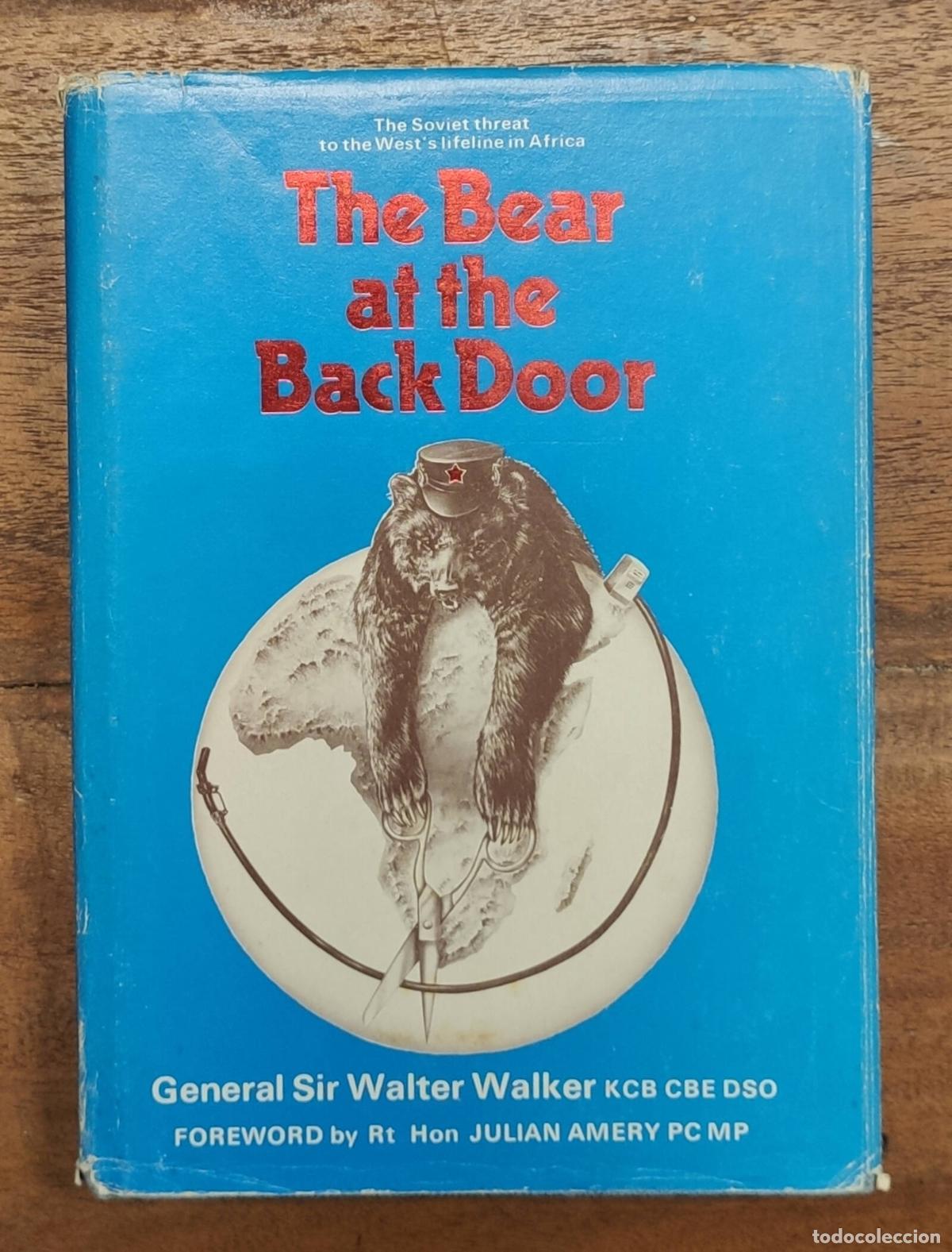Libros de segunda mano: THE BEAR AT THE BACKDOOR: THE SOVIET THREAT TO THE WEST&rsquo;S LIFELINE IN AFRICA. WALKER, Walter. Valian
