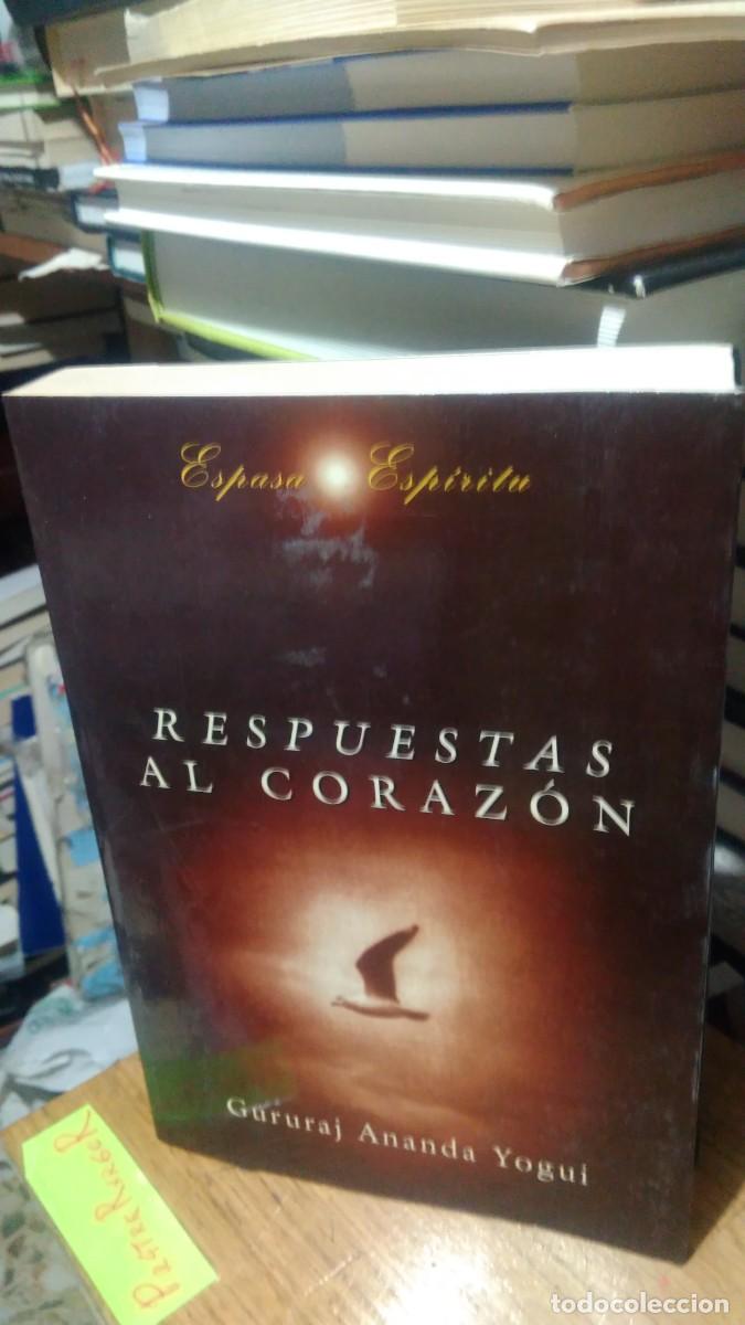 Libros de segunda mano: RESPUESTAS AL CORAZON, GURURAJ ANANDA YOGUI, ESPASA - Foto 1