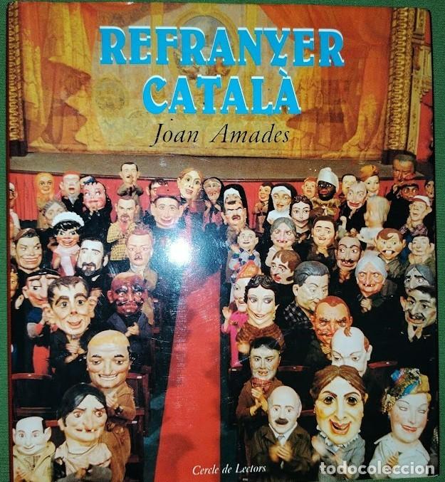 Libros de segunda mano: REFRANYER CATAL&Agrave; - JOAN AMADES - Foto 1
