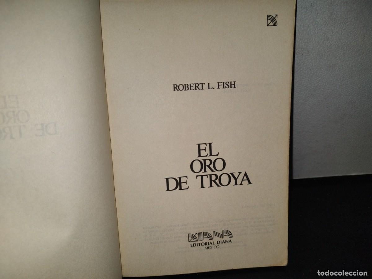 Libros de segunda mano: 104- EL ORO DE TROYA - ROBERT L. FISH - PRIMERA EDICI&Oacute;N, JUNIO DE 1983 - Foto 5