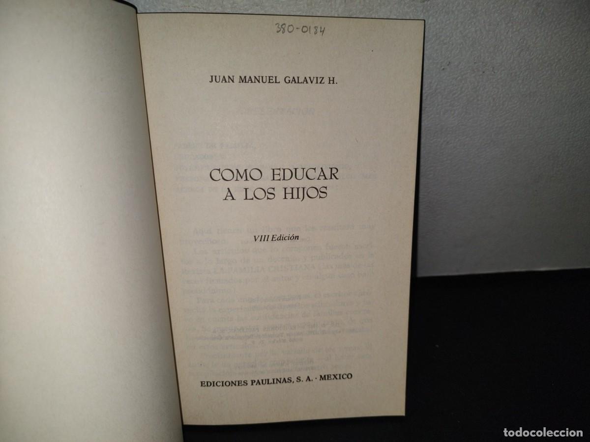 Libros de segunda mano: 104- C&Oacute;MO EDUCAR A LOS HIJOS - J. M. GALAVIZ . EDICIONES PAULINAS - Foto 3