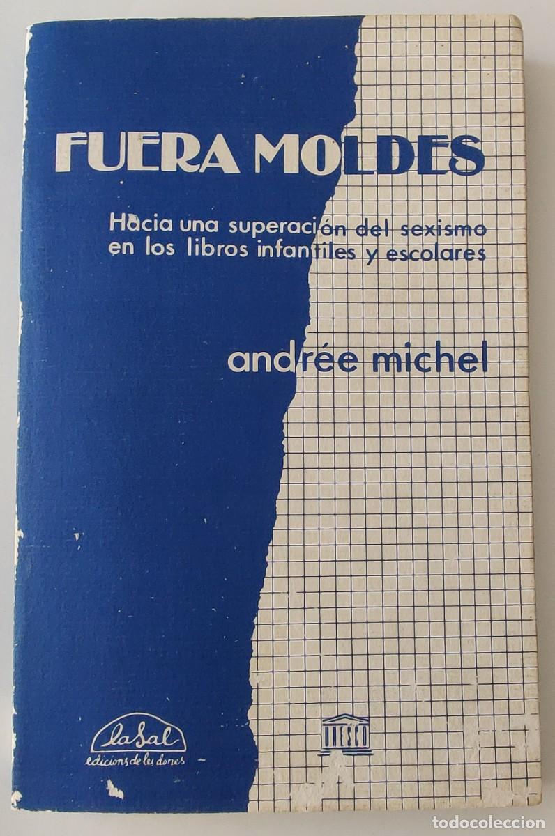 Libros de segunda mano: Libro. Fuera Moldes. De Andree Michel. Editorial La Sal. - Foto 11