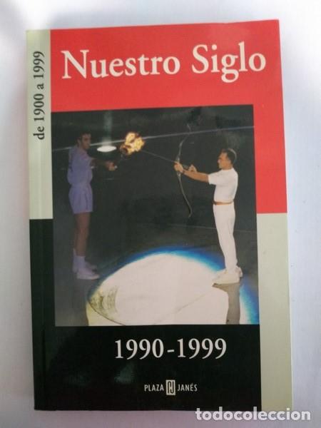 Libros de segunda mano: Nuestro Siglo 1990 &ndash; 1999 - Foto 1