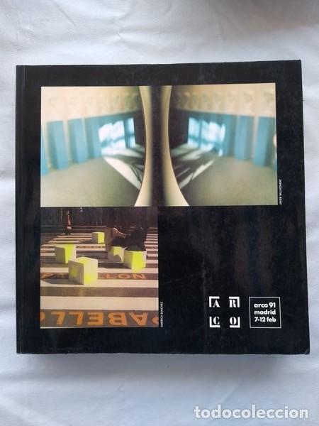 Libros de segunda mano: Arco 91 Madrid 7- 12 febrero - Foto 1