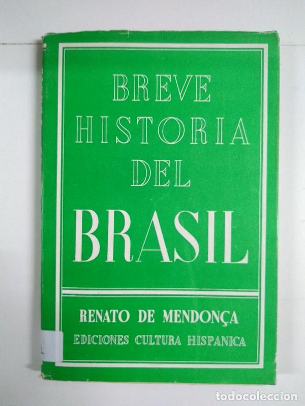 Libros de segunda mano: Breve Historia del Brasil - Renato de Mendon&ccedil;a - Foto 1