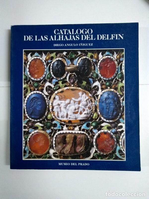 Libros de segunda mano: Catalogo de las alhajas del delfin - Diego Angulo I&ntilde;iguez - Foto 1