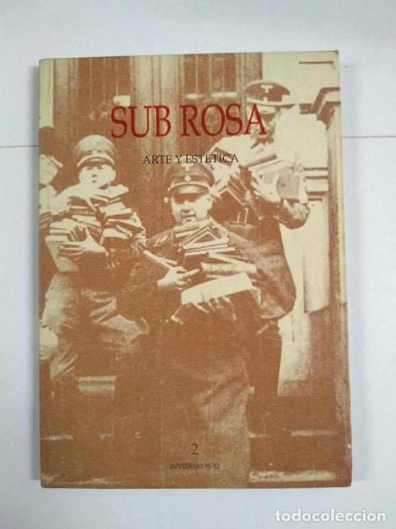 Libros de segunda mano: SUB ROSA. ARTE Y ESTETICA - Sub Rosa - Foto 1