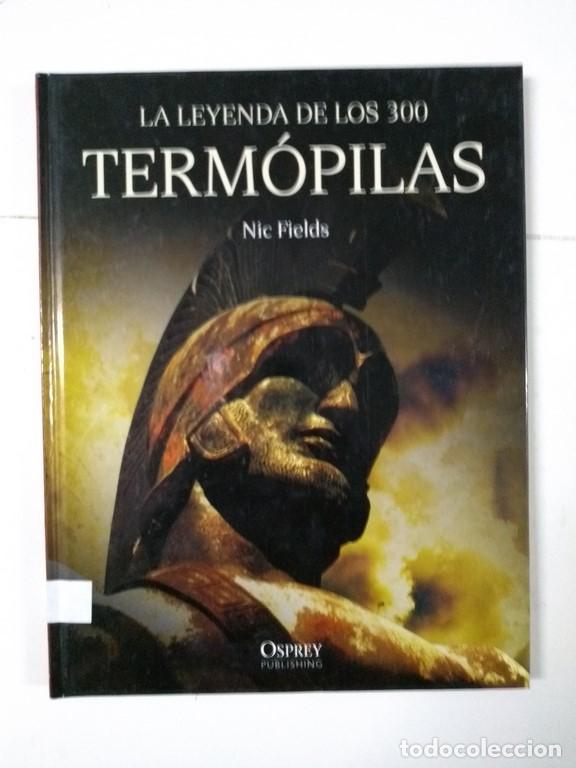 Libros de segunda mano: La leyenda de los 300. Term&oacute;pilas - Nic Fields - Foto 1
