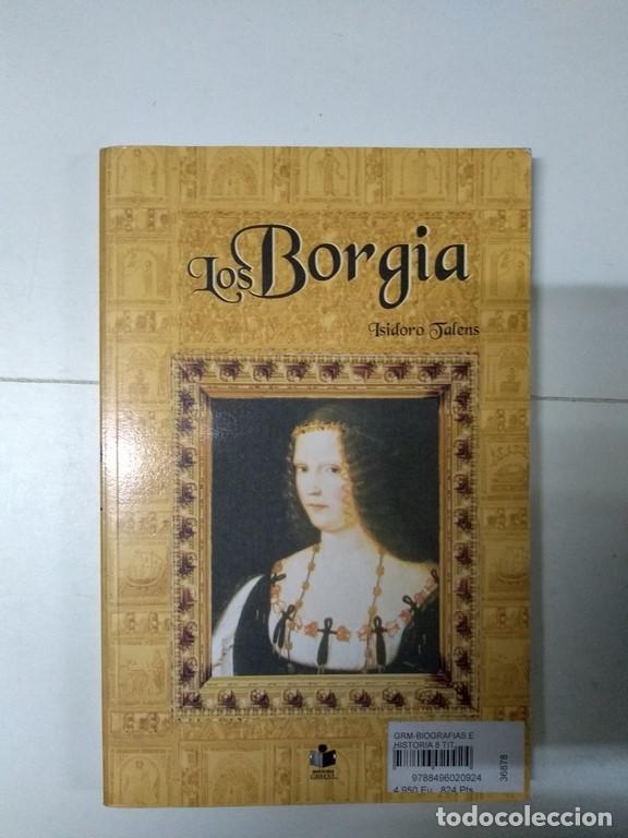 Libros de segunda mano: Los Borgia - Isidoro Talens - Foto 1