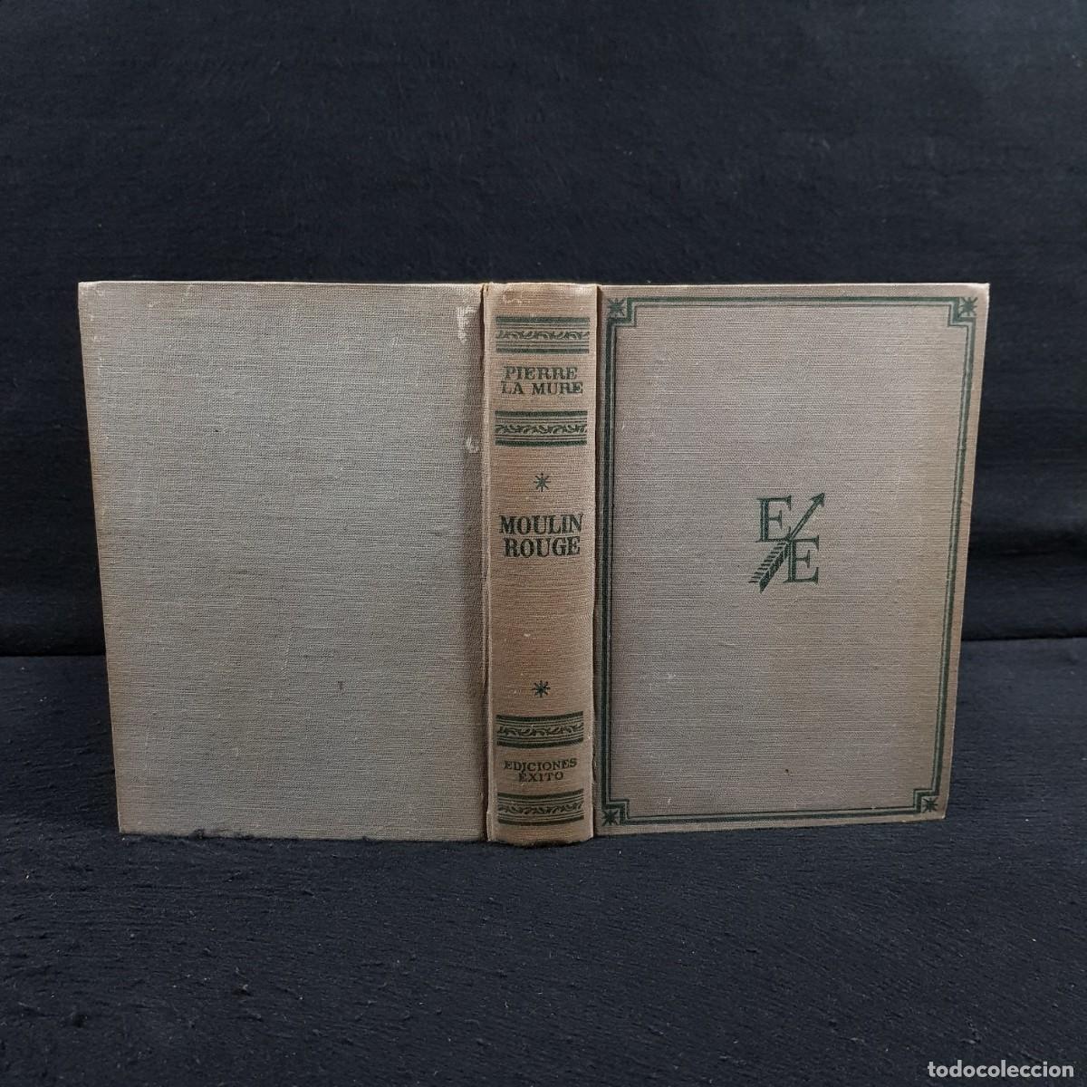 Libros de segunda mano: MOULIN ROUGE - PIERRE LA MURE - EDITORIAL &Eacute;XITO - BARCELONA / 182 - Foto 1