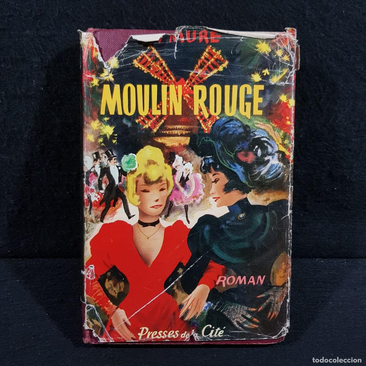 Libros de segunda mano: MOULIN ROUGE - PIERRE LA MURE - ROMAN - PRESSES DE LA CIT&Eacute; / 183 - Foto 1